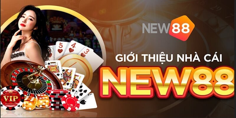 Giới thiệu tổng quan về sòng bài New88