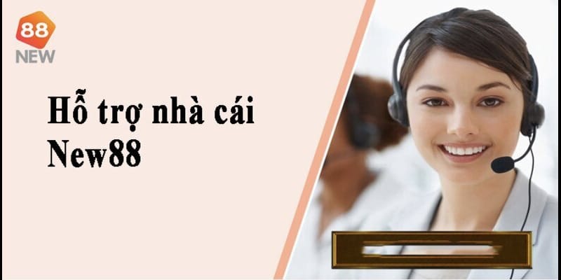 Liên hệ New88 thông qua hotline trực tiếp