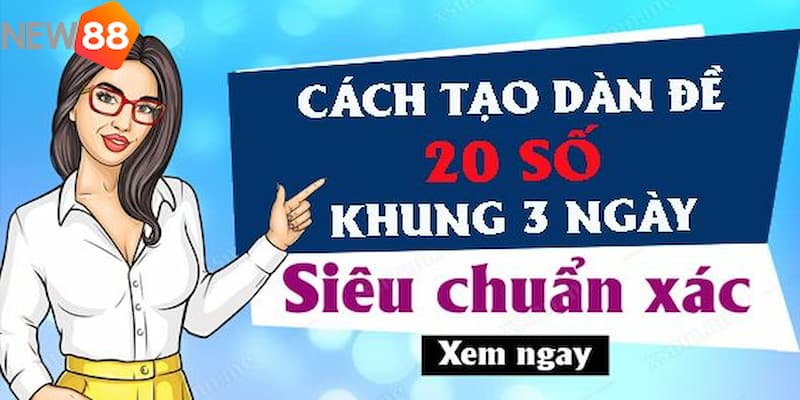 Bật mí các phương pháp chơi dàn đề 20 số dễ thắng nhất